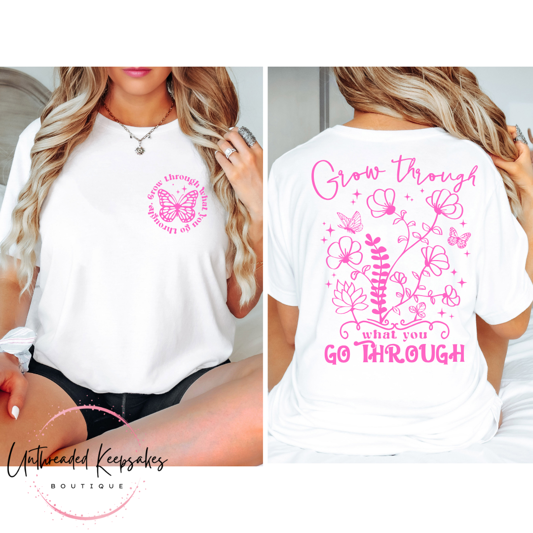 Grow Through What You Go Through Cute Graphic T-Shirt