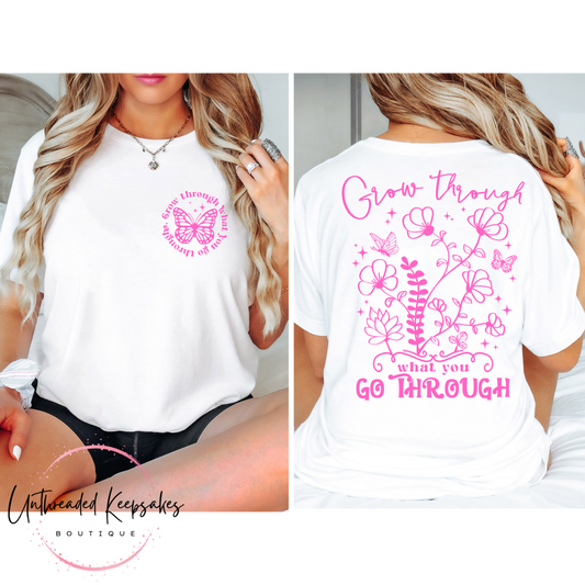 Grow Through What You Go Through Cute Graphic T-Shirt