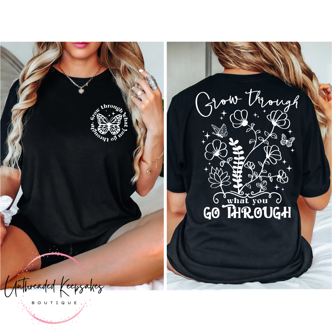 Grow Through What You Go Through Cute Graphic T-Shirt