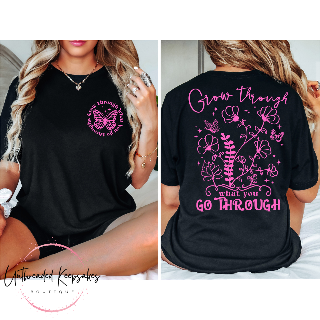 Grow Through What You Go Through Cute Graphic T-Shirt