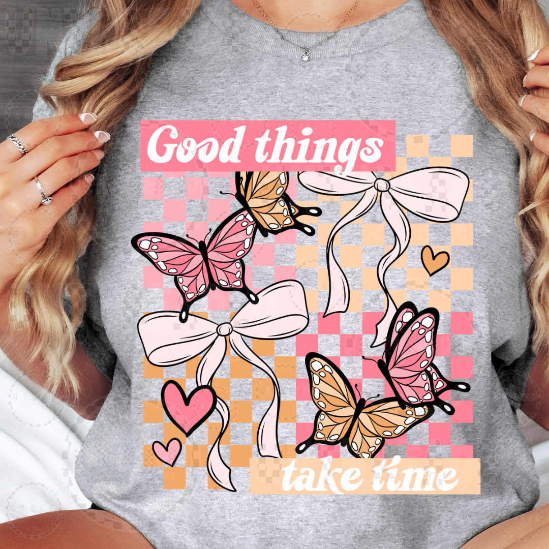 Good Things Take Time Women’s Graphic T-Shirt