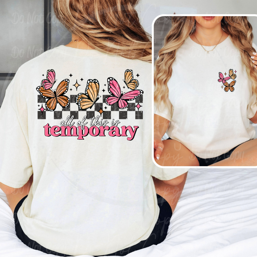 All Of This is Temporary Motivational Cute Butterflies Women’s Graphic T-Shirt