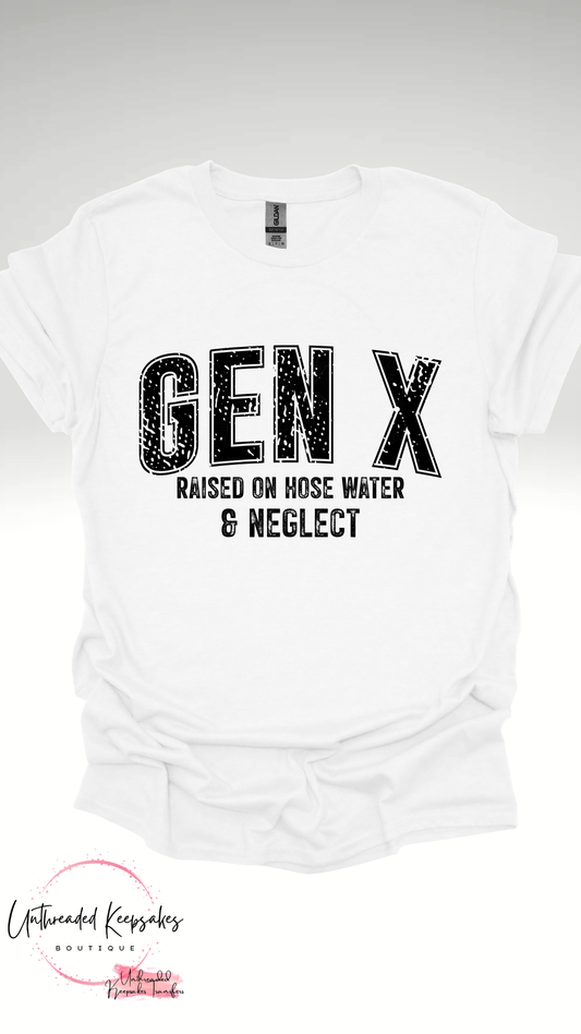 GenX Raised on Hose Water and Neglect Womens/Mens Graphic T-Shirt