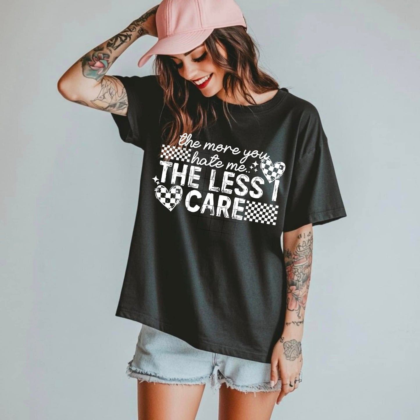 The More You Hate Me Less I Care Women’s Graphic T-Shirt