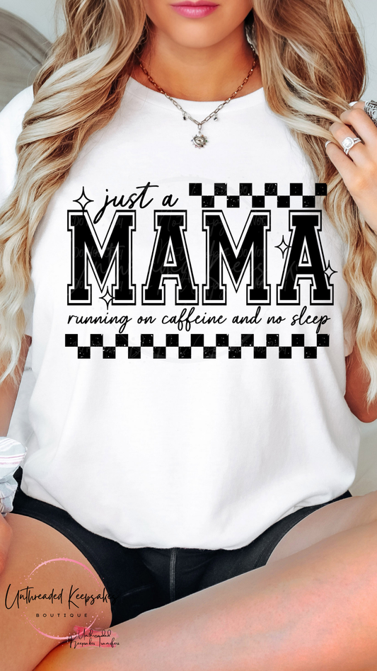 Just a Mama Running on caffeine and no sleep Checkered Cute Womens Graphic T-Shirt