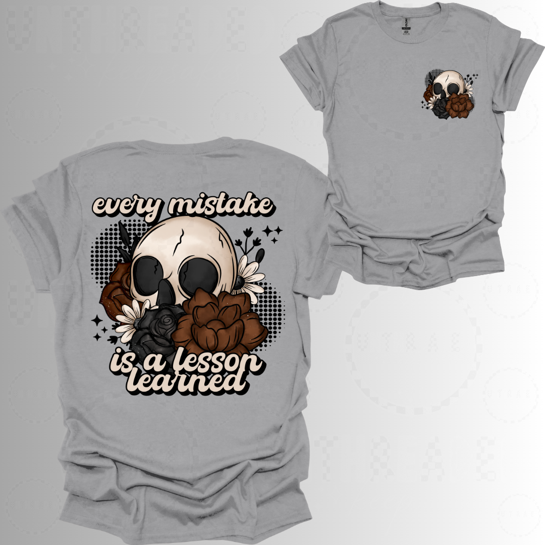 Every Mistake Is a Lesson Learned Women’s Graphic T-Shirt