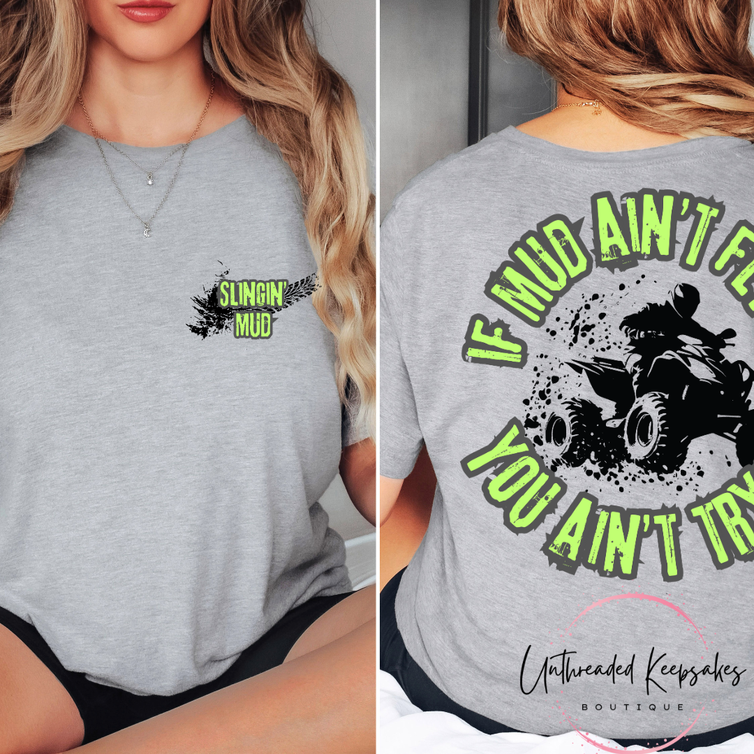If Dirt Aint Flying you Aint Trying-Green Graphic T-Shirt