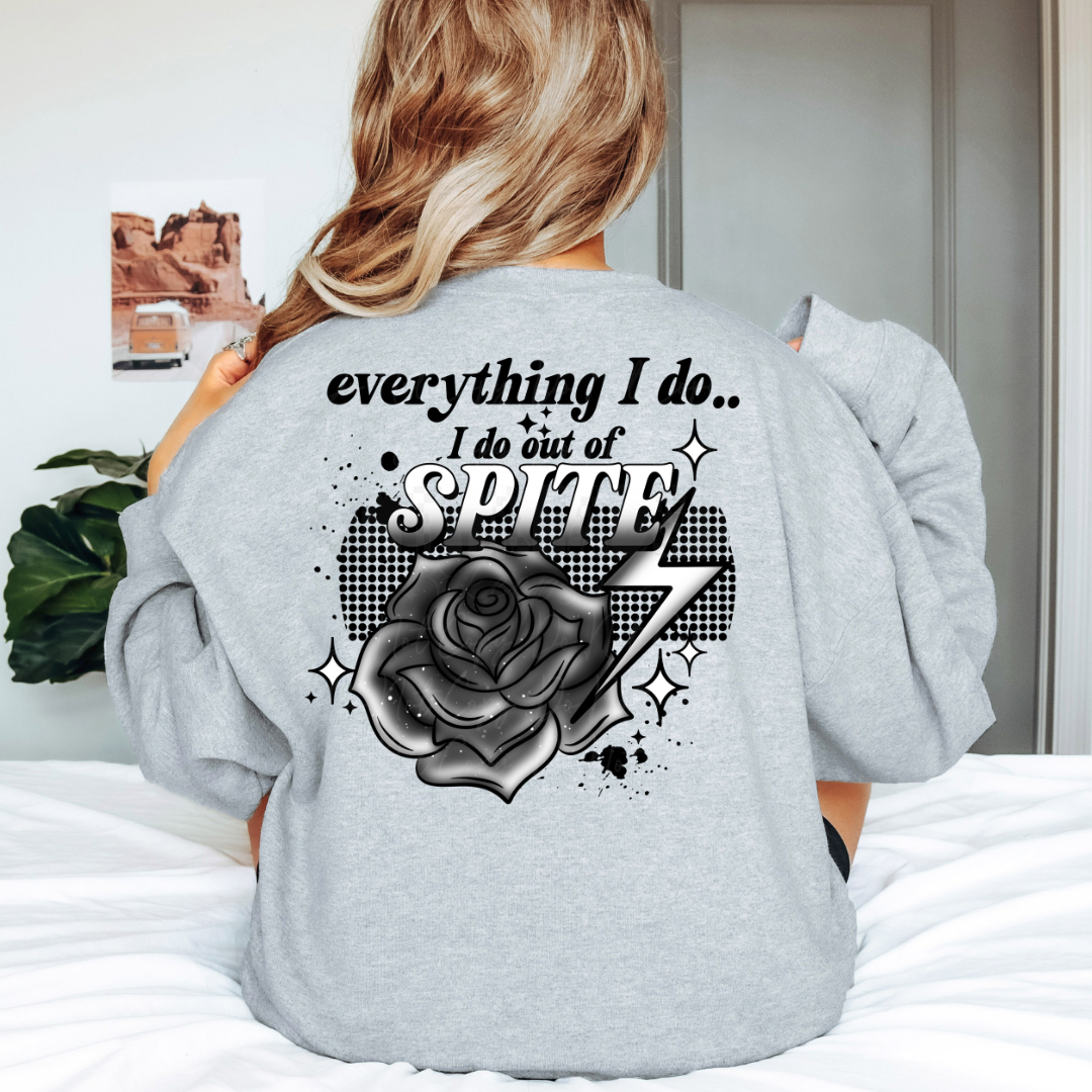 Everything I Do Is Out Of Spite Cute Womens Graphic T-Shirt