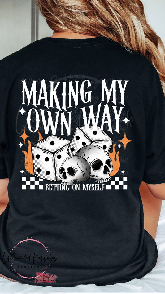 Making My Own Way Betting On Myself Graphic T-Shirt