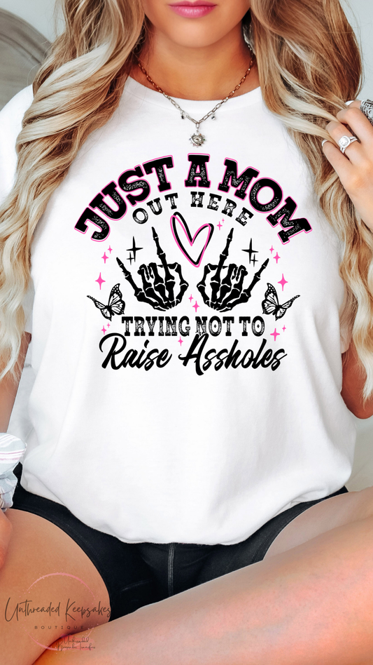 Just a Mom Out Here Funny Cute Graphic T-Shirt