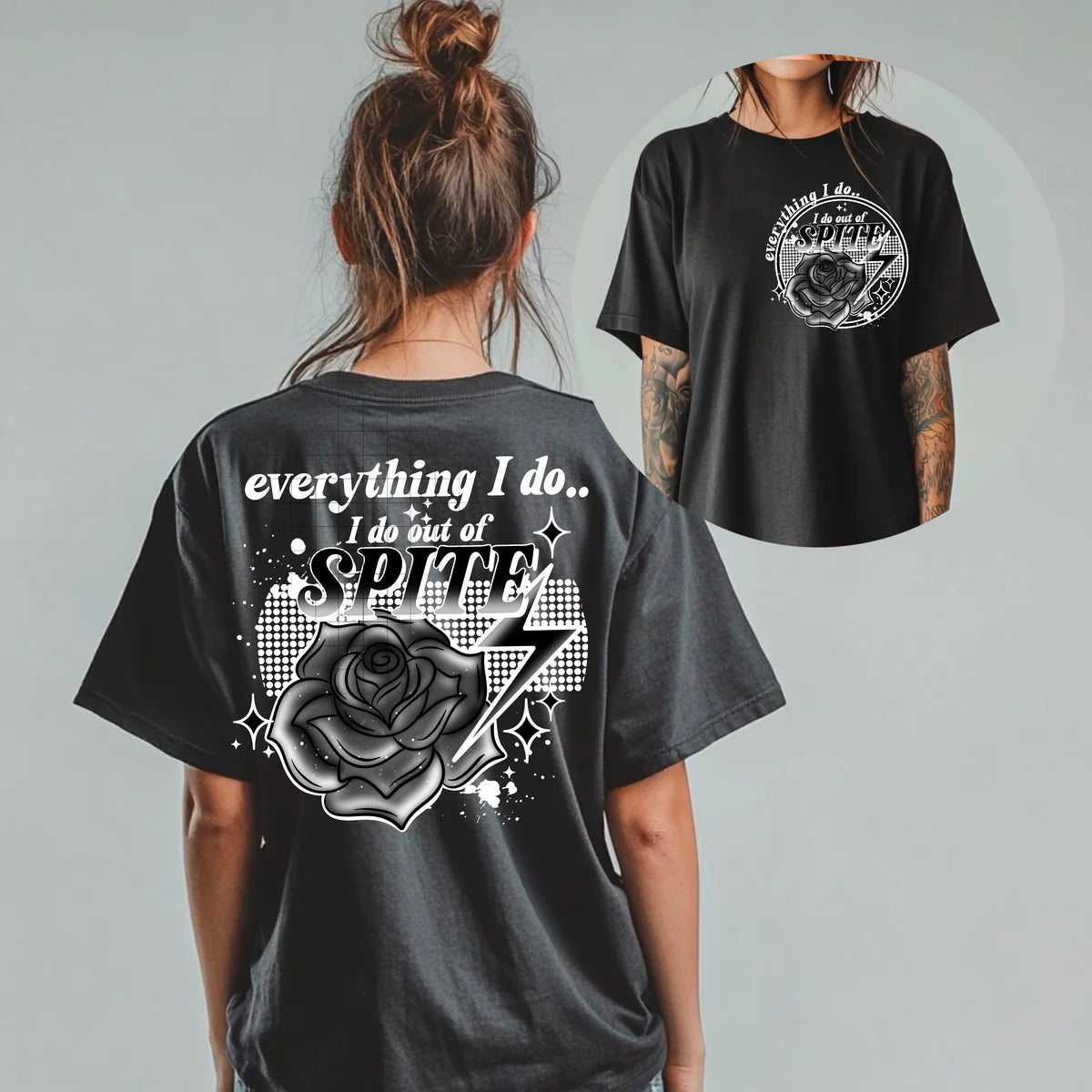 Everything I Do Is Out Of Spite Cute Womens Graphic T-Shirt