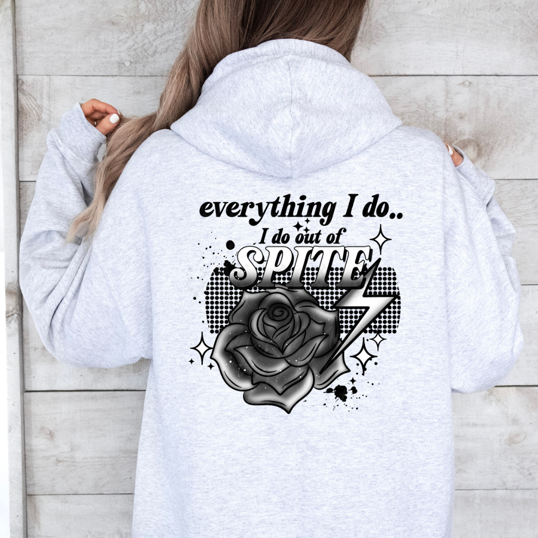 Everything I Do Is Out Of Spite Cute Womens Graphic T-Shirt