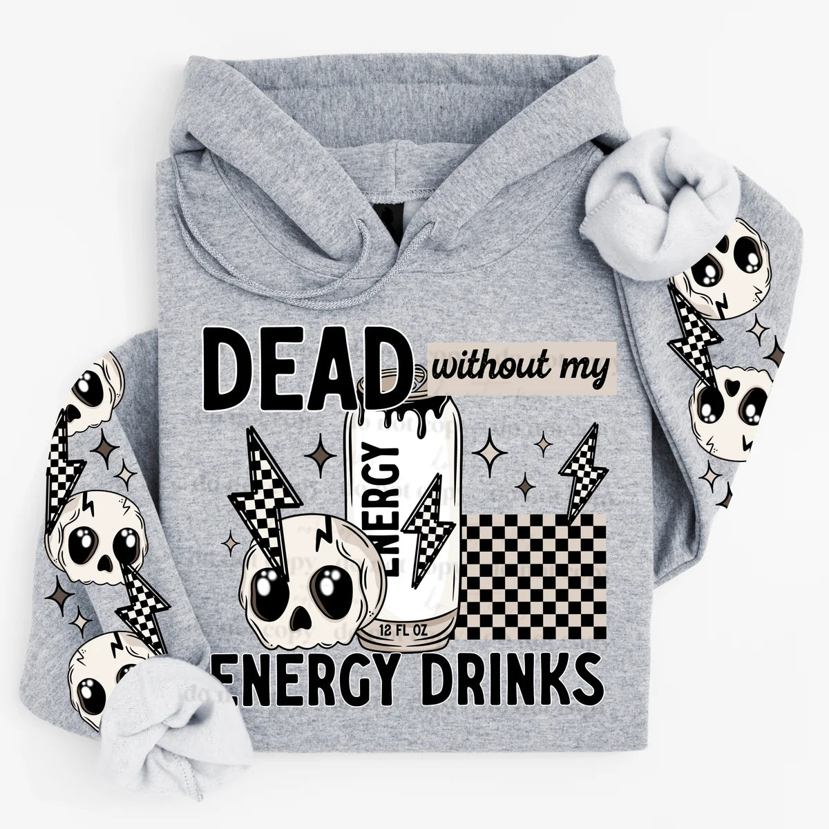Dead Without my Energy Drinks Cute Graphic Hoodie
