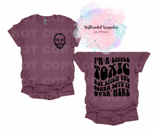 I'm toxic KG T-Shirt