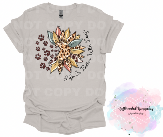 Life is Better with Dogs T-Shirt