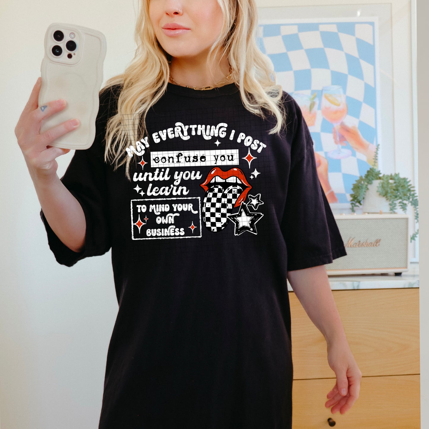 Now Everything I Post Confuse You Graphic Tee