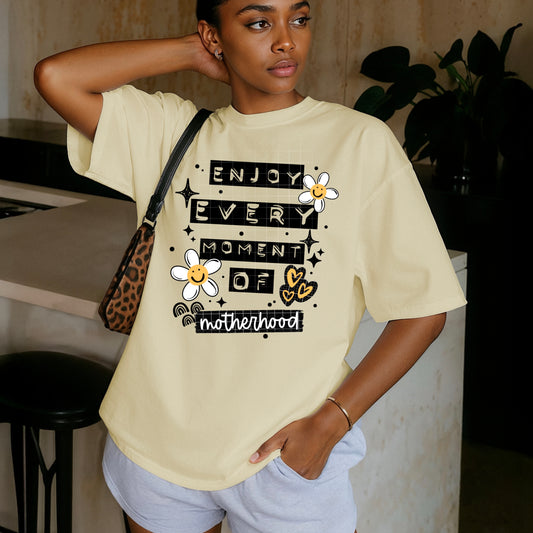 Enjoy Every Moment of Motherhood Tee π Cute Mom Life Shirt