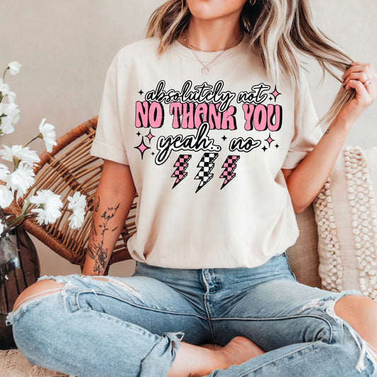 Pink Absolutely Not No Thank You Yeah No Snarky Womens Graphic T-Shirt