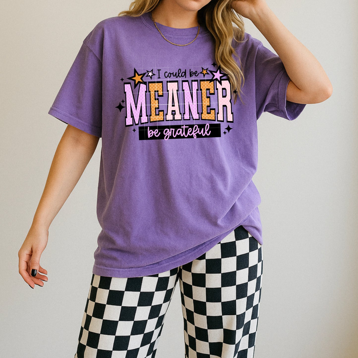 I Could Be Meaner Graphic Tee | Funny Sarcastic Shirt