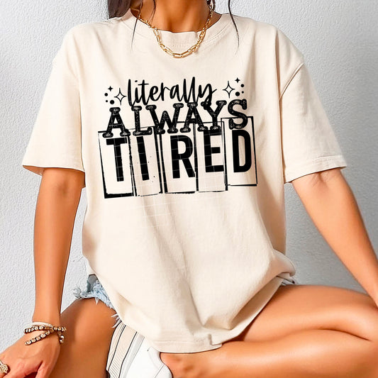 Always Tired Womens Graphic T-shirt