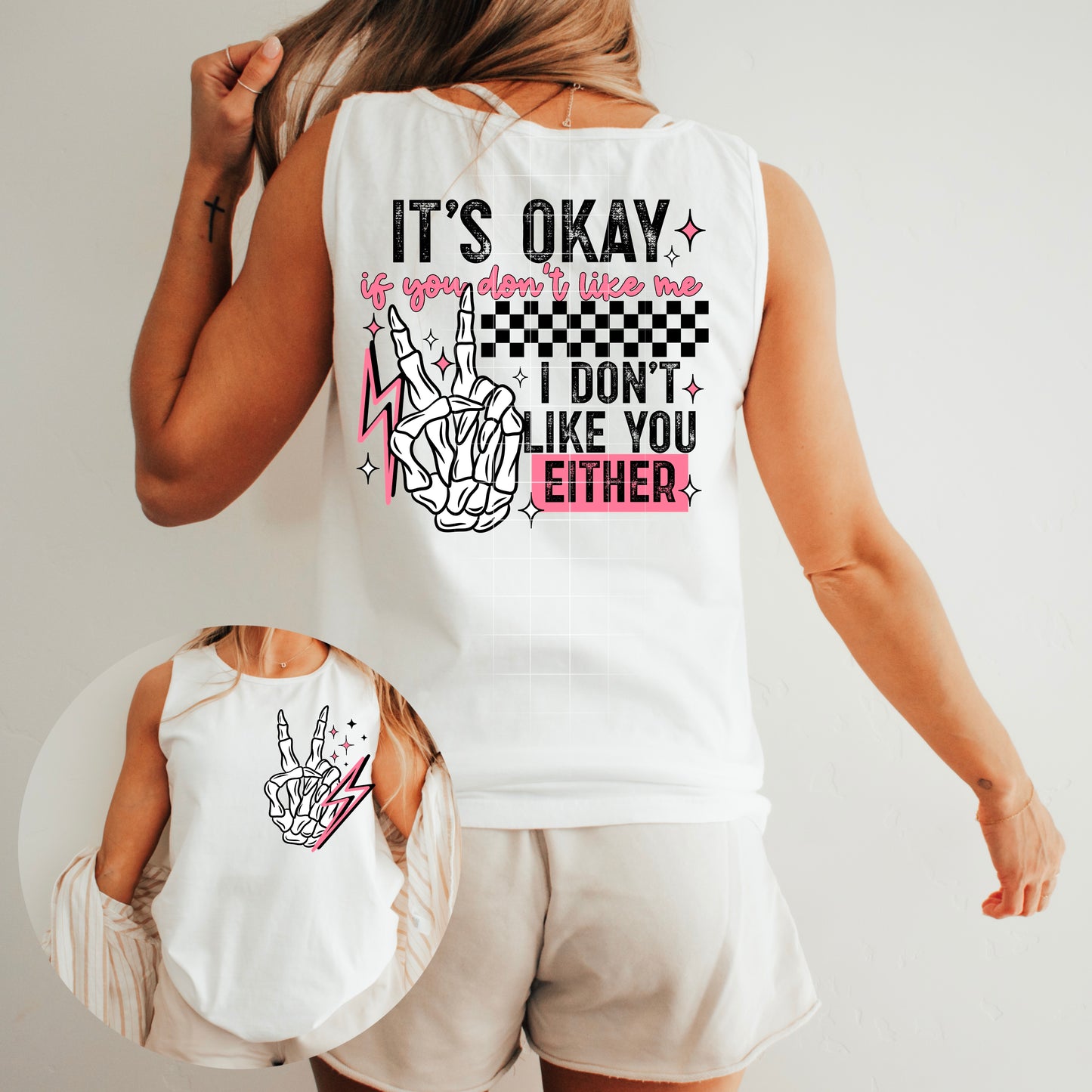 I Don’t Like You Either Tank – Double-Sided Skeleton Graphic Tee