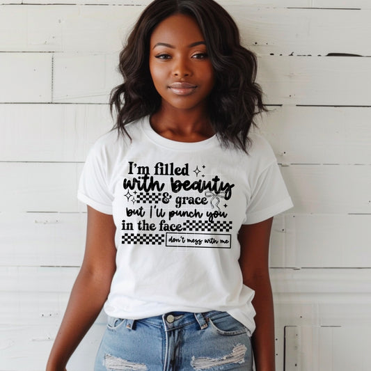 Im Filled WIth Beauty and Grace Womens Graphic T-shirt
