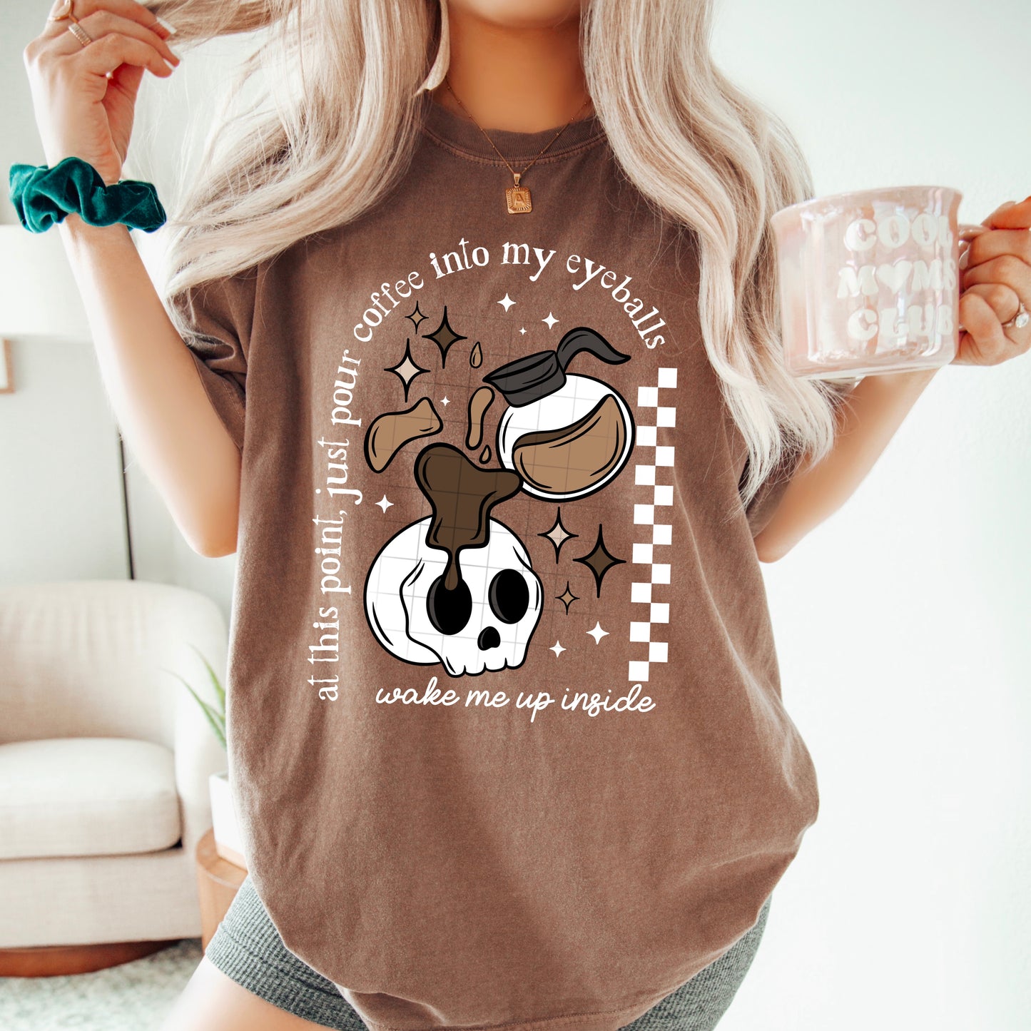 At This Point Just Pour Coffee Into My Eyeballs Womens Graphic T-shirt