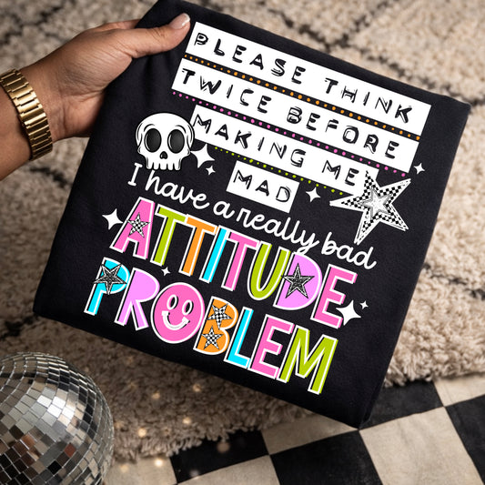 Attitude Problem Graphic Tee | Funny Sarcastic Shirt