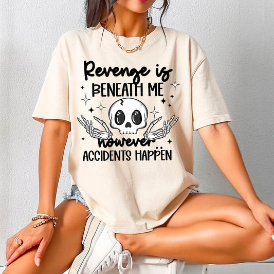 Revenge Is Beneath Me However Womens Graphic T-shirt
