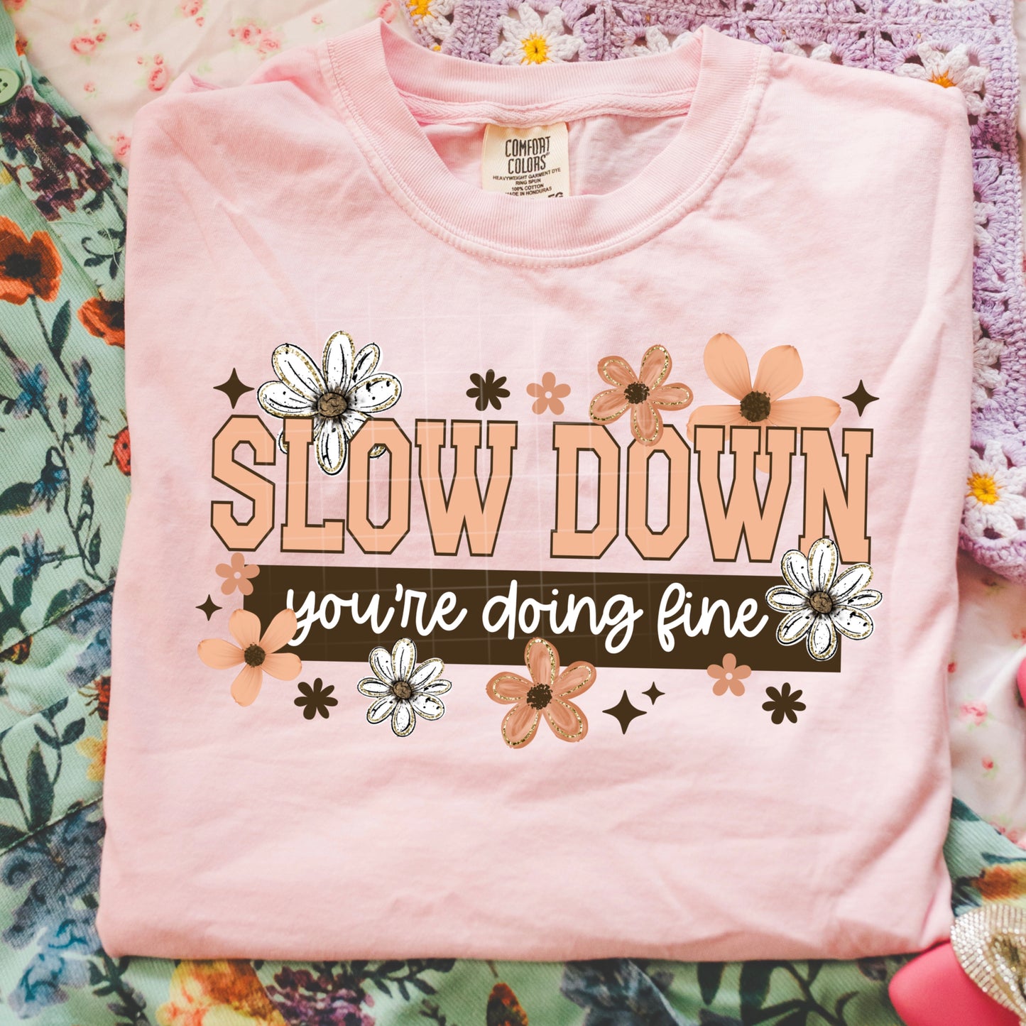 Slow Down, You're Doing Fine Graphic T-Shirt | Inspirational Motivational Tee | Positive Mindset Unisex Shirt | Encouraging Everyday Apparel
