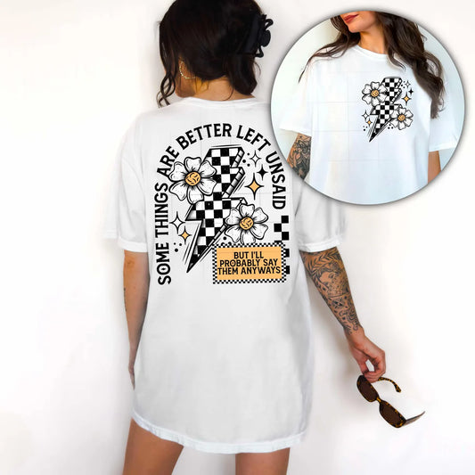 Somethings are Better Left Unsaid Cute Graphic T-shirt
