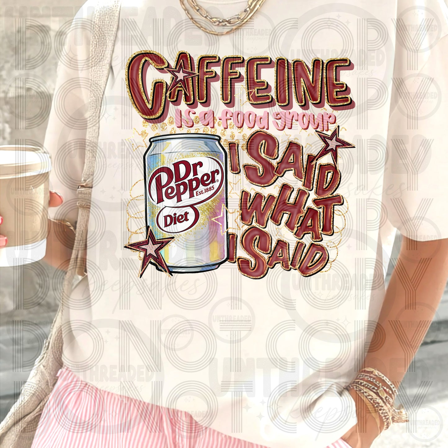 Caffeine Is a Food Group I Said What I Said | Funny Caffeine Graphic Tee DDP