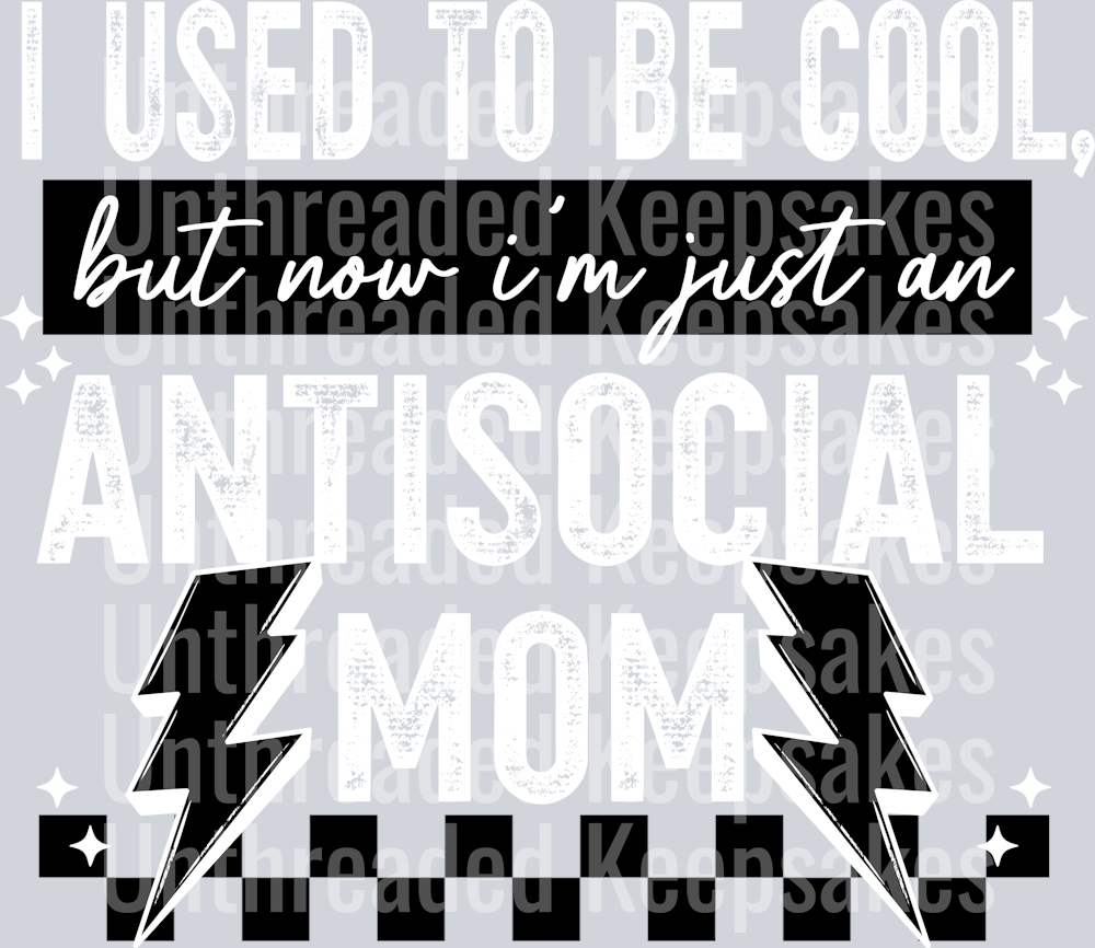 Antisocial_Mom_White_And_Black DTF Transfer
