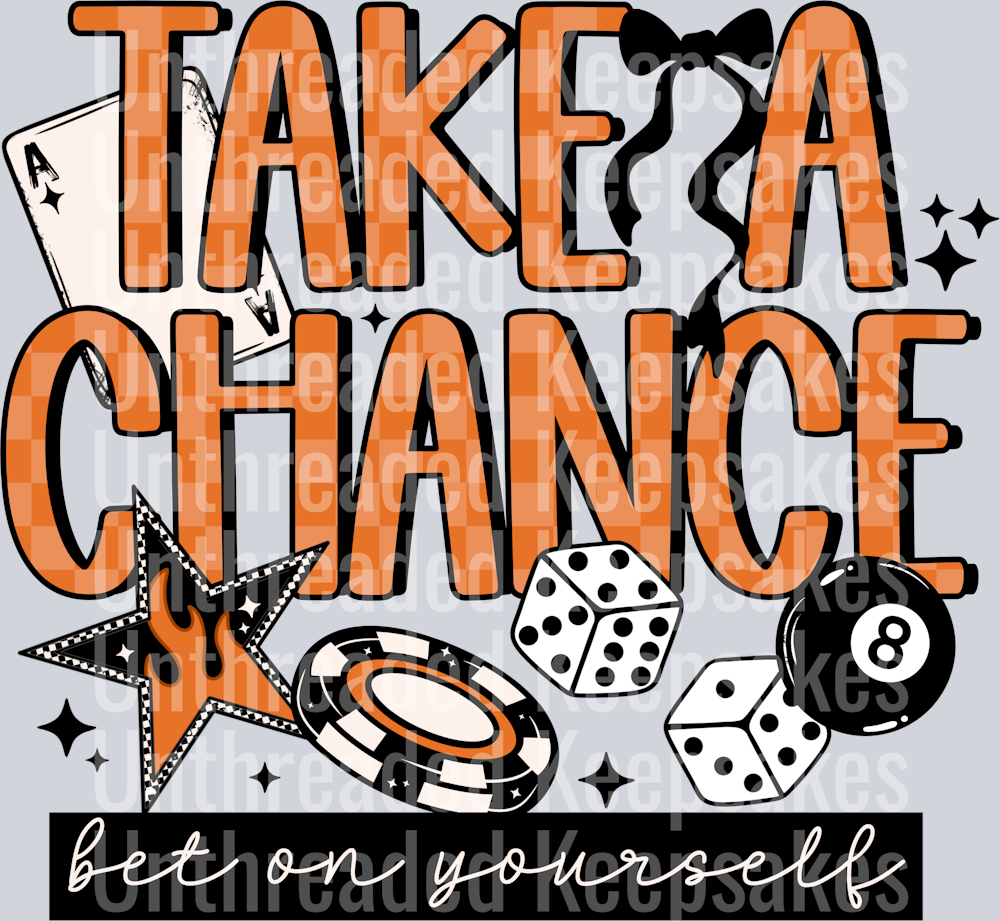 Take_A_Chance DTF Transfer