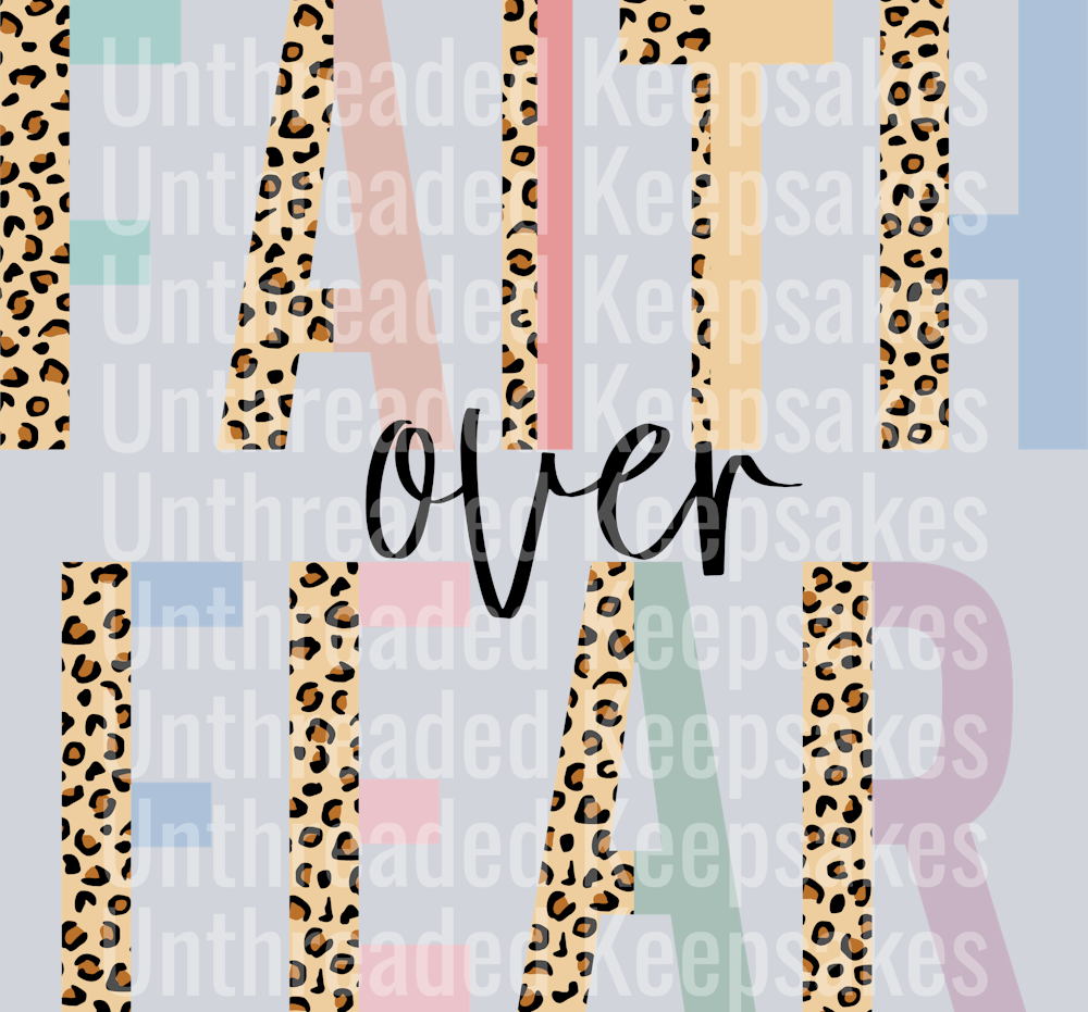 Faith over fear leopardDTF Transfer