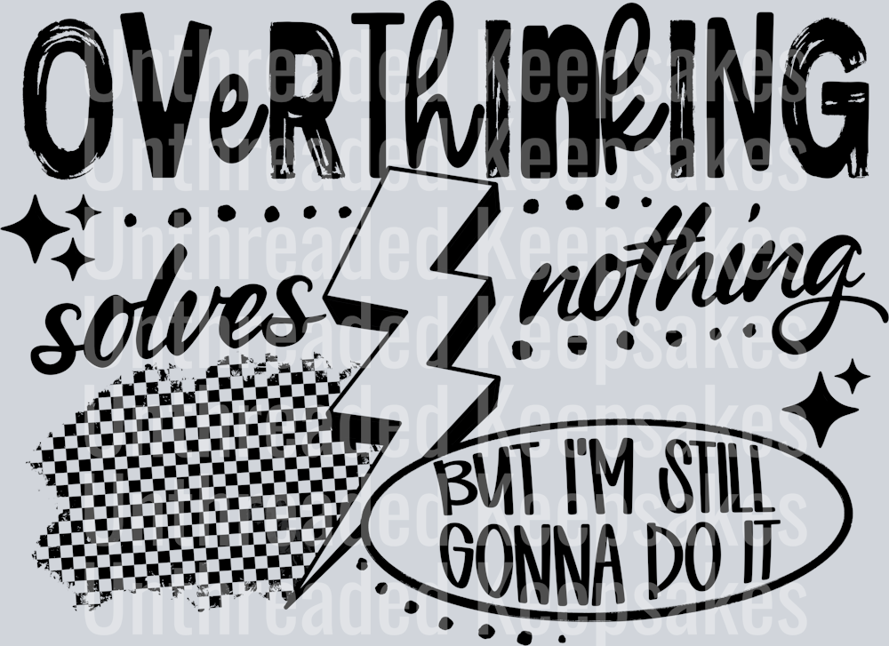 Overthinking_Single_Color_Black DTF Transfer