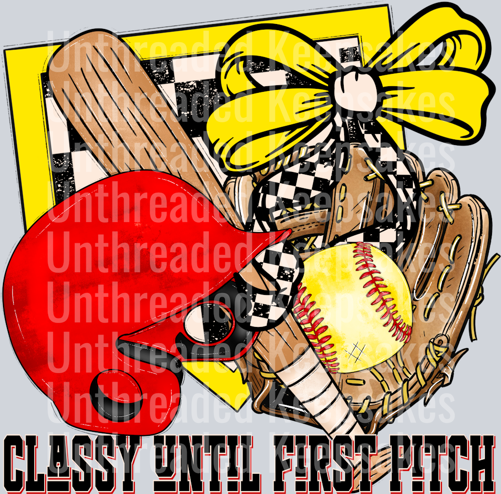 Classy Until First Pitch Softball DTF Transfer