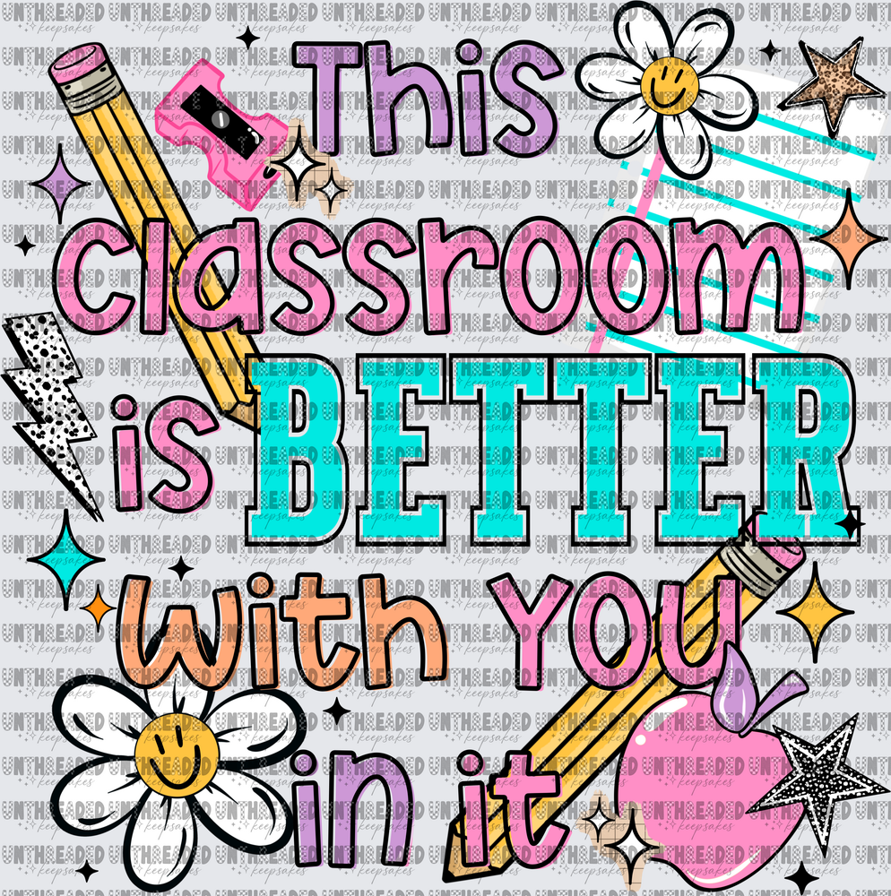 Classroom_Better_With_You_In_It