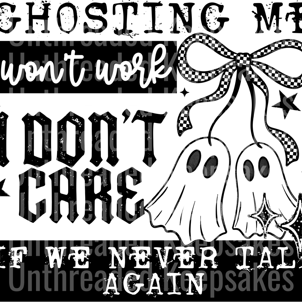 Ghosting__Me_Won't_Work