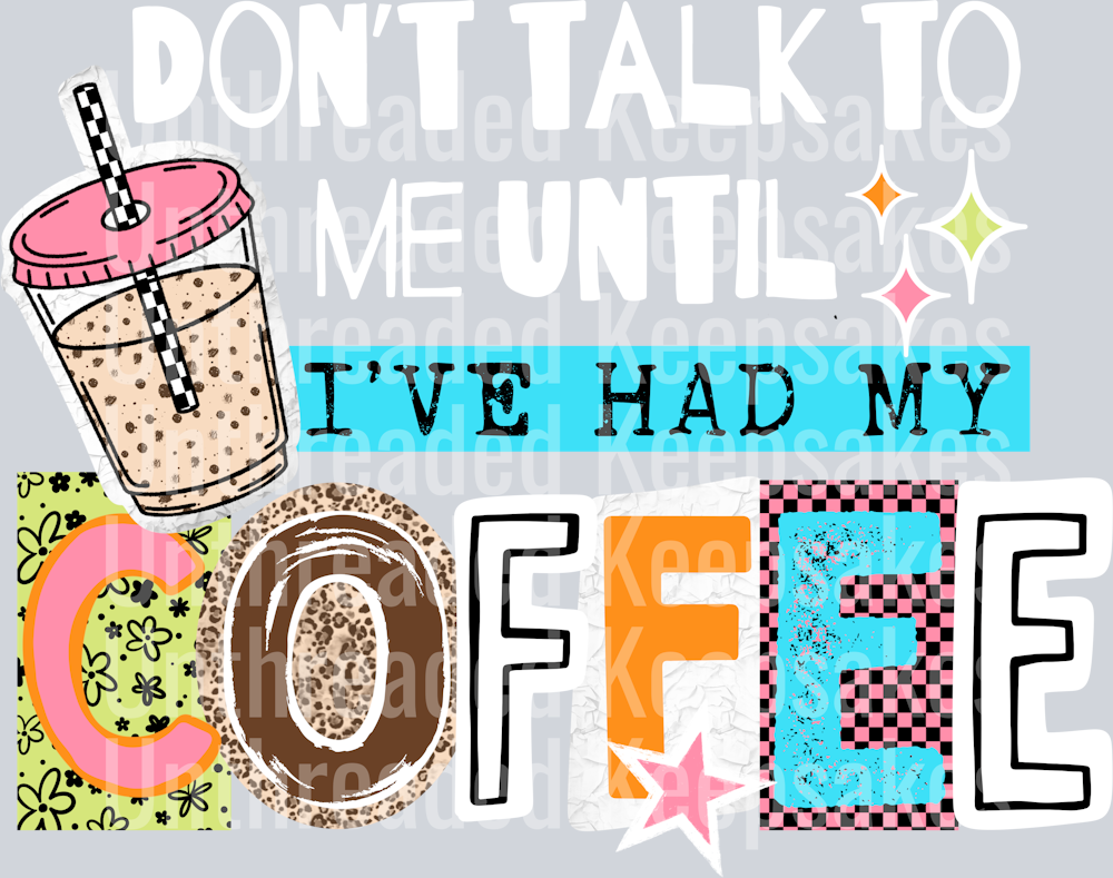 Don_t_Talk_To_Me_Coffee_White DTF Transfer