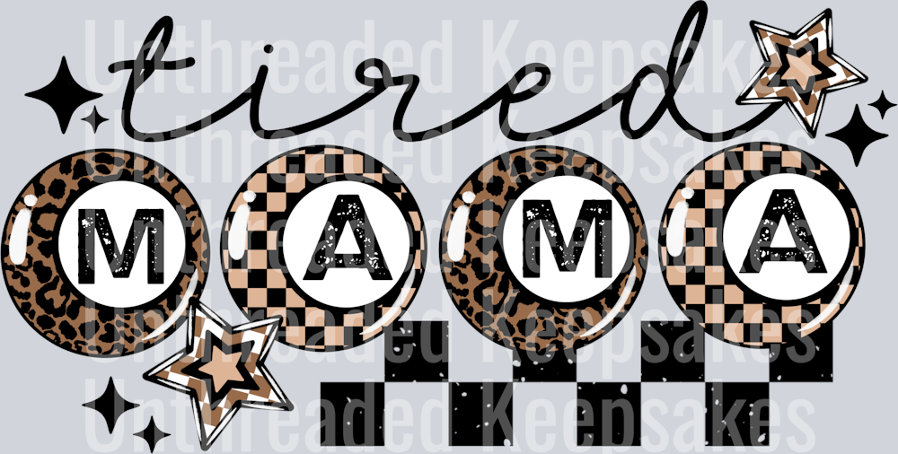 Tired_Mama_Black_WordsDTF Transfer