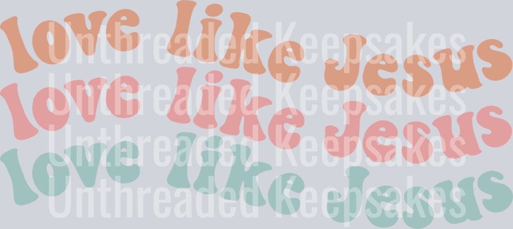 Love like Jesus waveDTF Transfer