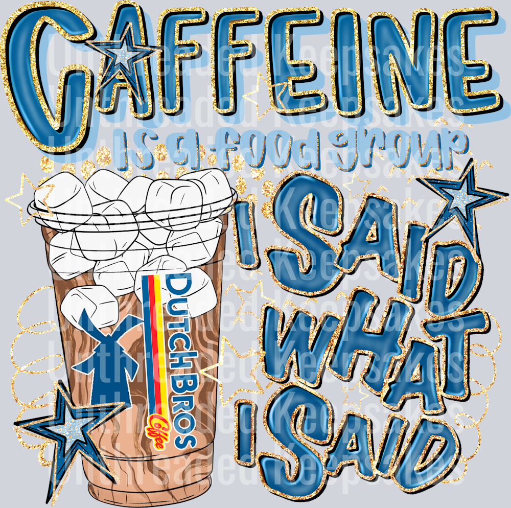 Caffeine Dutch Bros Iced DTF Transfer