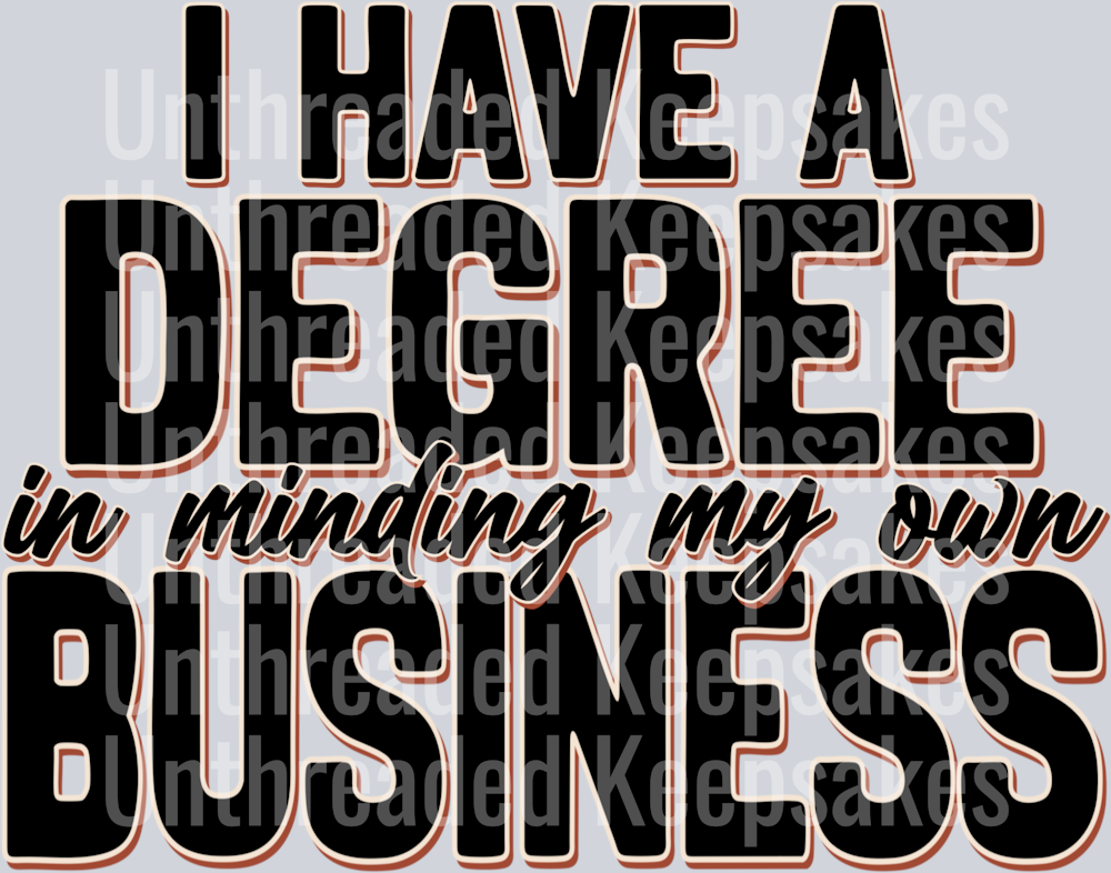 I Have A Degree DTF Transfer