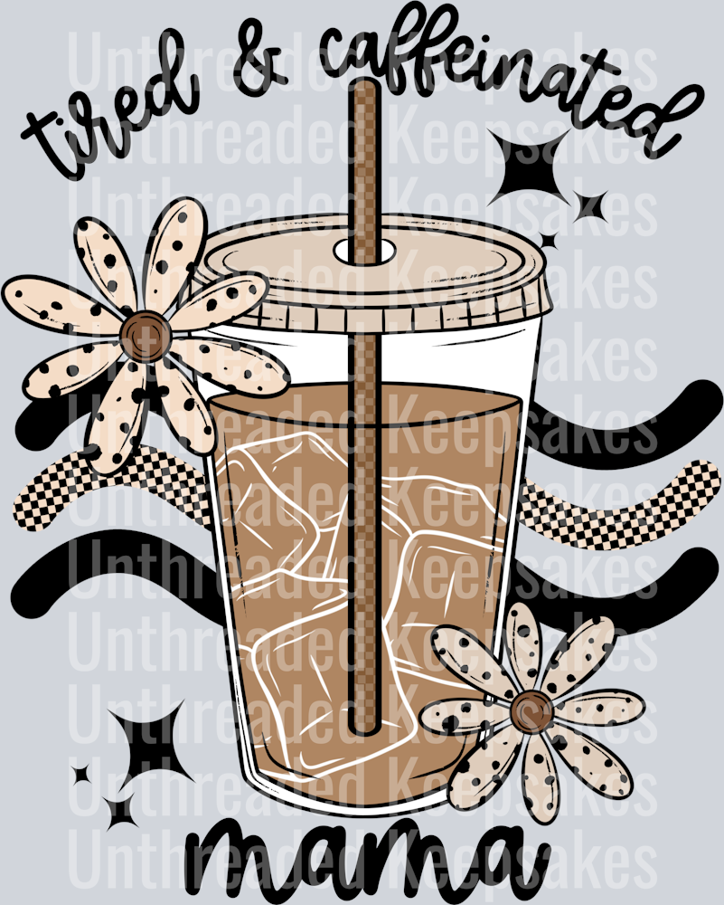 Tired_Caffeinated_Mama DTF Transfer