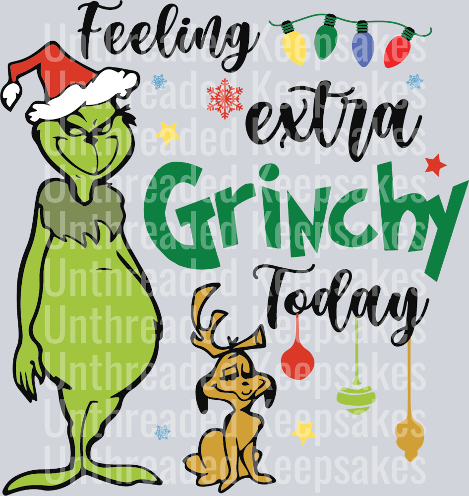 Funny Max Feeling Extra Grinchy Today DTF Transfer
