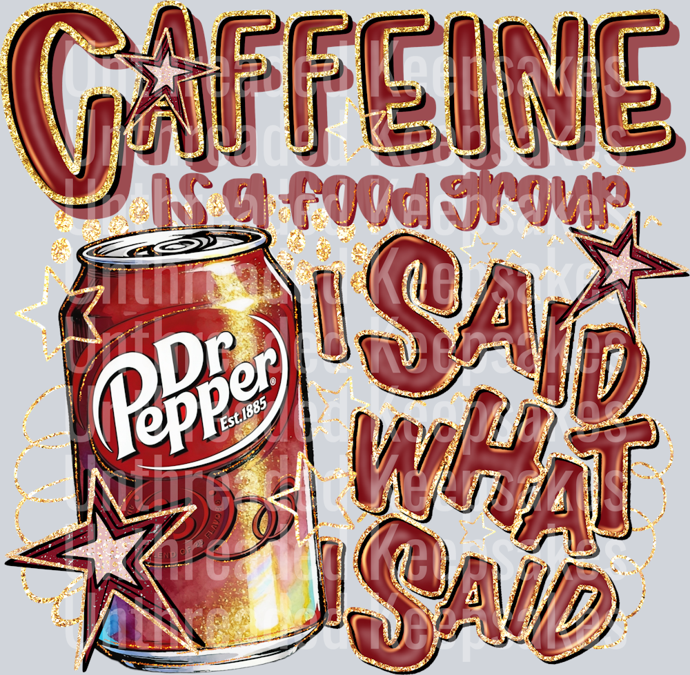Caffeine Dr Pepper DTF Transfer