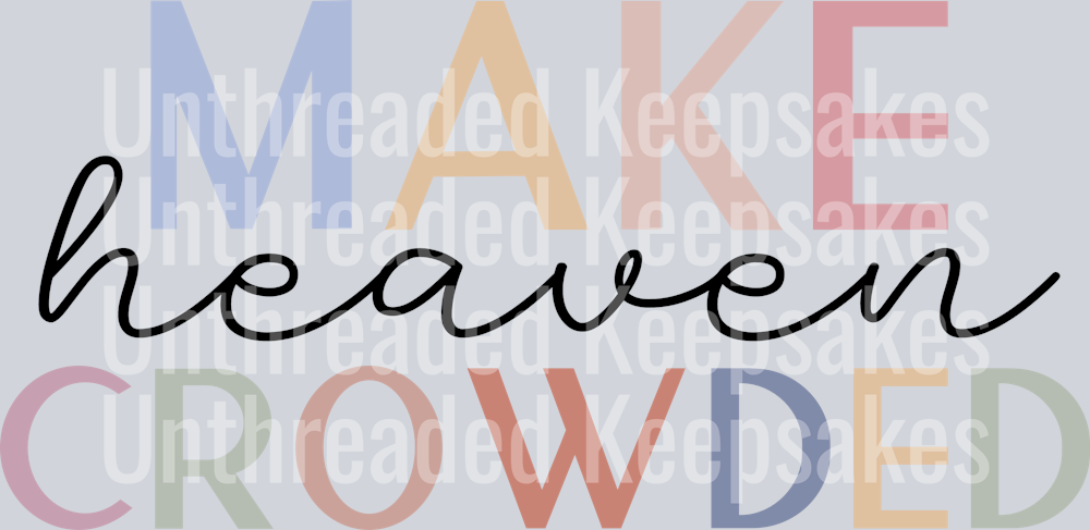 Make heaven crowded colorDTF Transfer