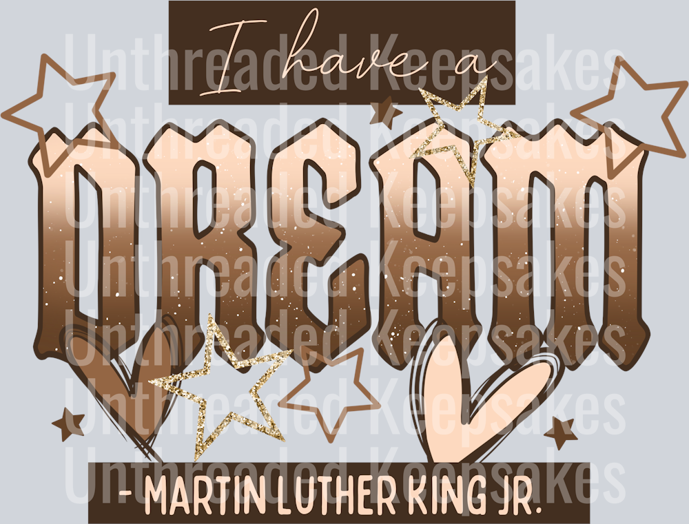 I_Have_A_Dream DTF Transfer