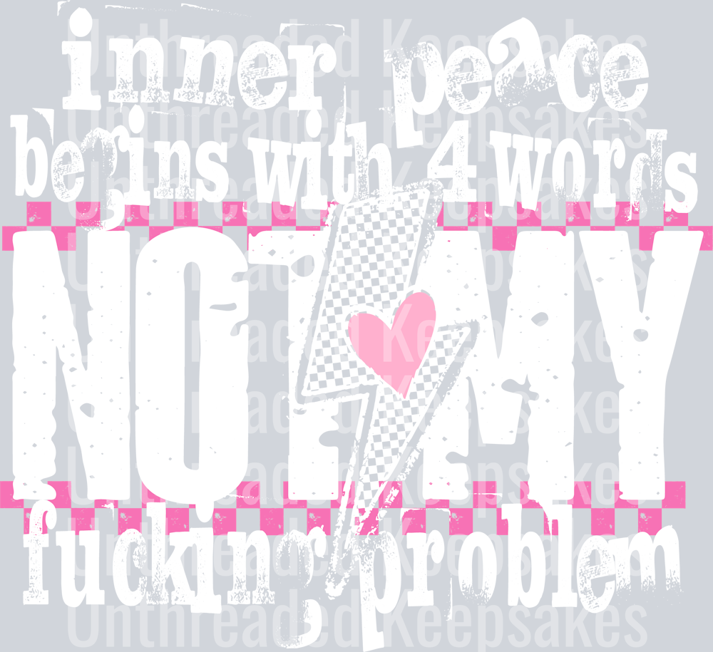 InnerPeaceNotMy2-DTF Transfer